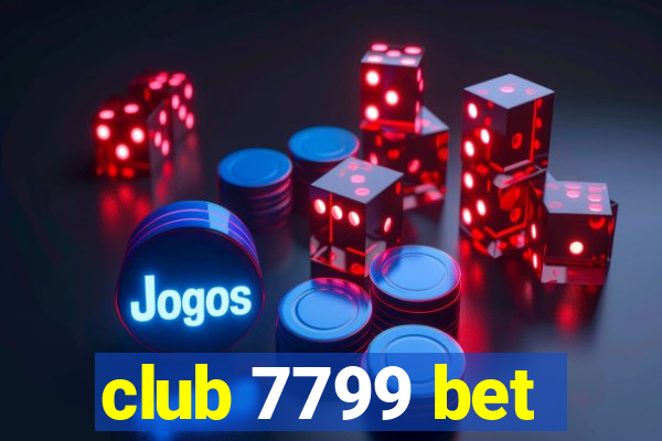 club 7799 bet